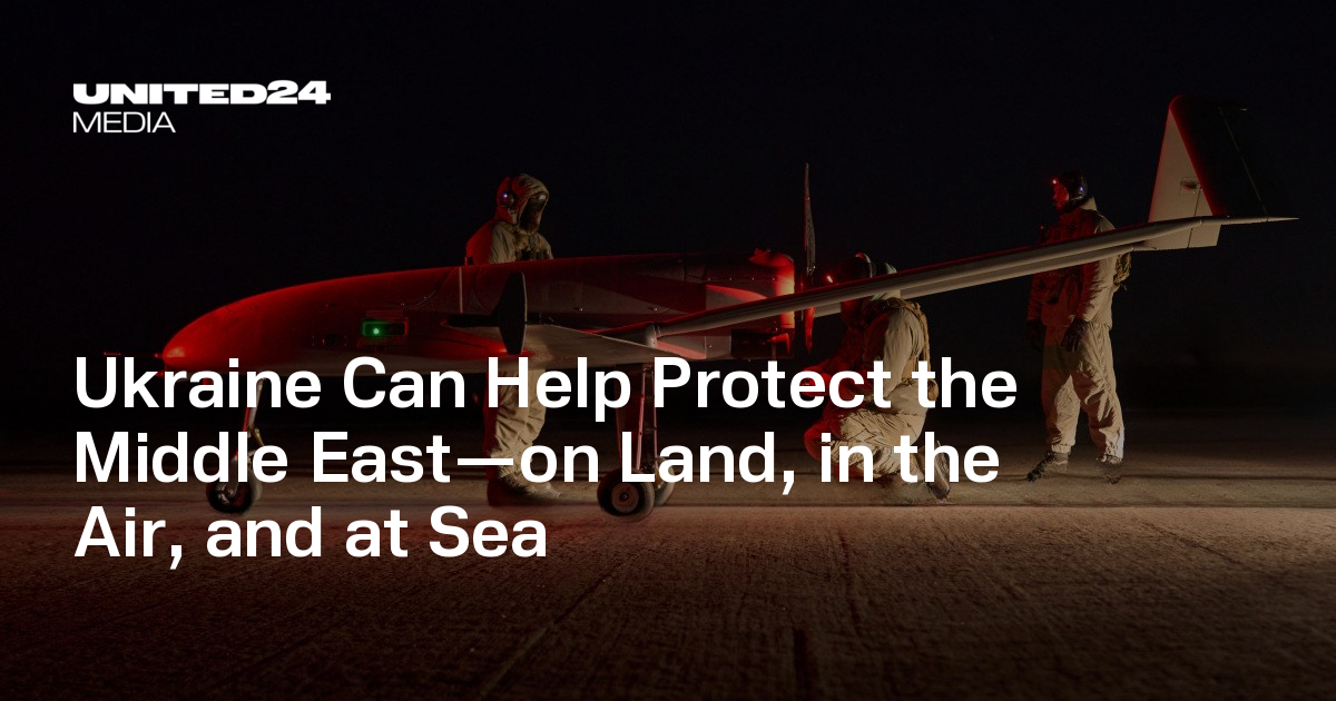 Ukraine Can Help Protect the Middle East—on Land, in the Air, and at Sea