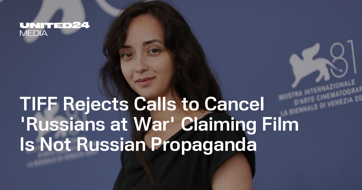 TIFF Rejects Calls to Cancel 'Russians at War' Claiming Film Is Not Russian Propaganda