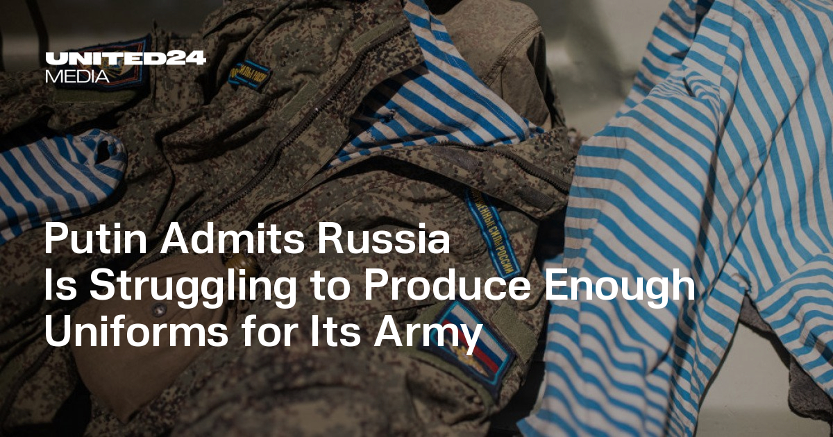 Putin Admits Russia Is Struggling to Produce Enough Uniforms for Its Army