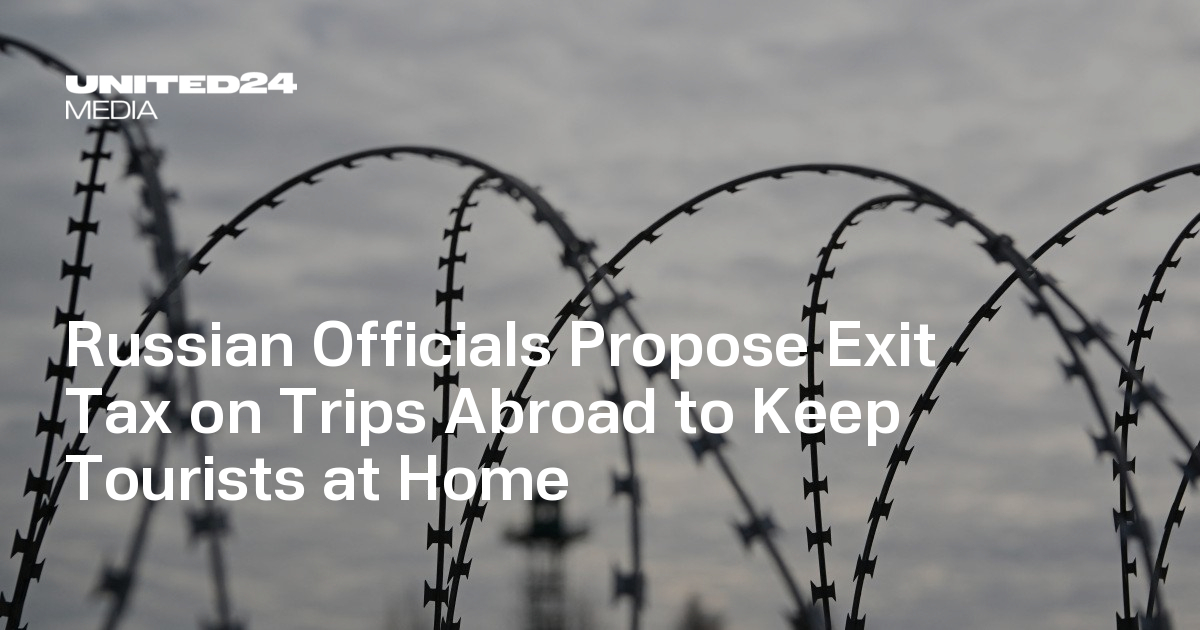 Russian Officials Propose Exit Tax on Trips Abroad to Keep Tourists at Home