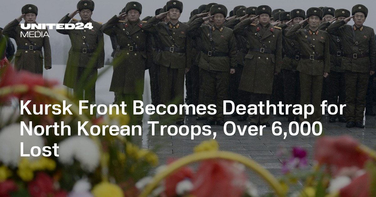 Kursk Front Becomes Deathtrap for North Korean Troops, Over 6,000 Lost ...