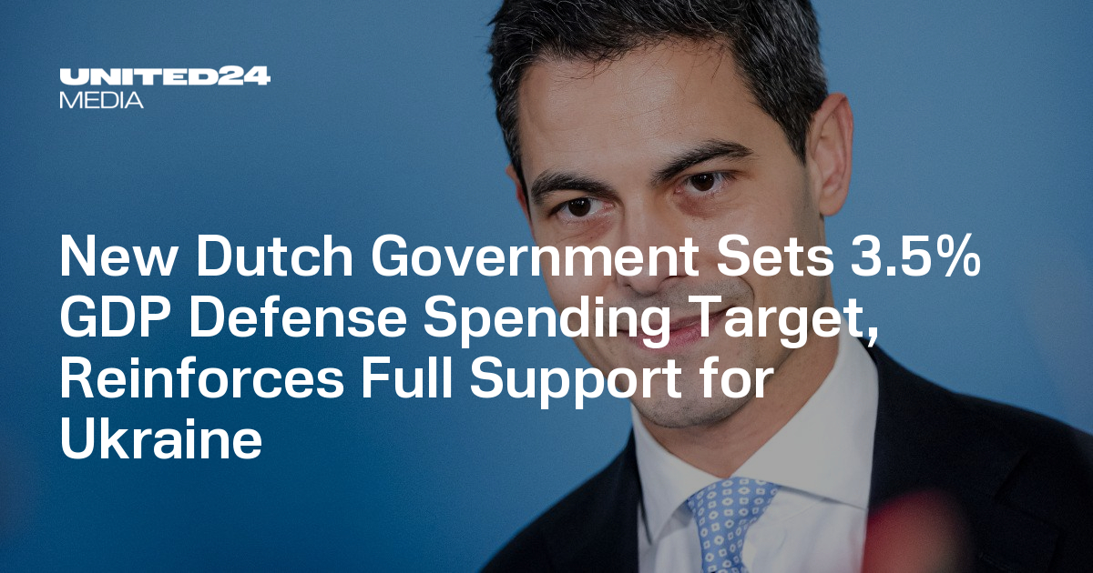 New Dutch Government Sets 3.5% GDP Defense Spending Target, Reinforces Full  Support for Ukraine  UNITED24 Media