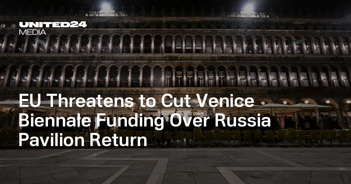 EU Threatens to Cut Venice Biennale Funding Over Russia Pavilion Return