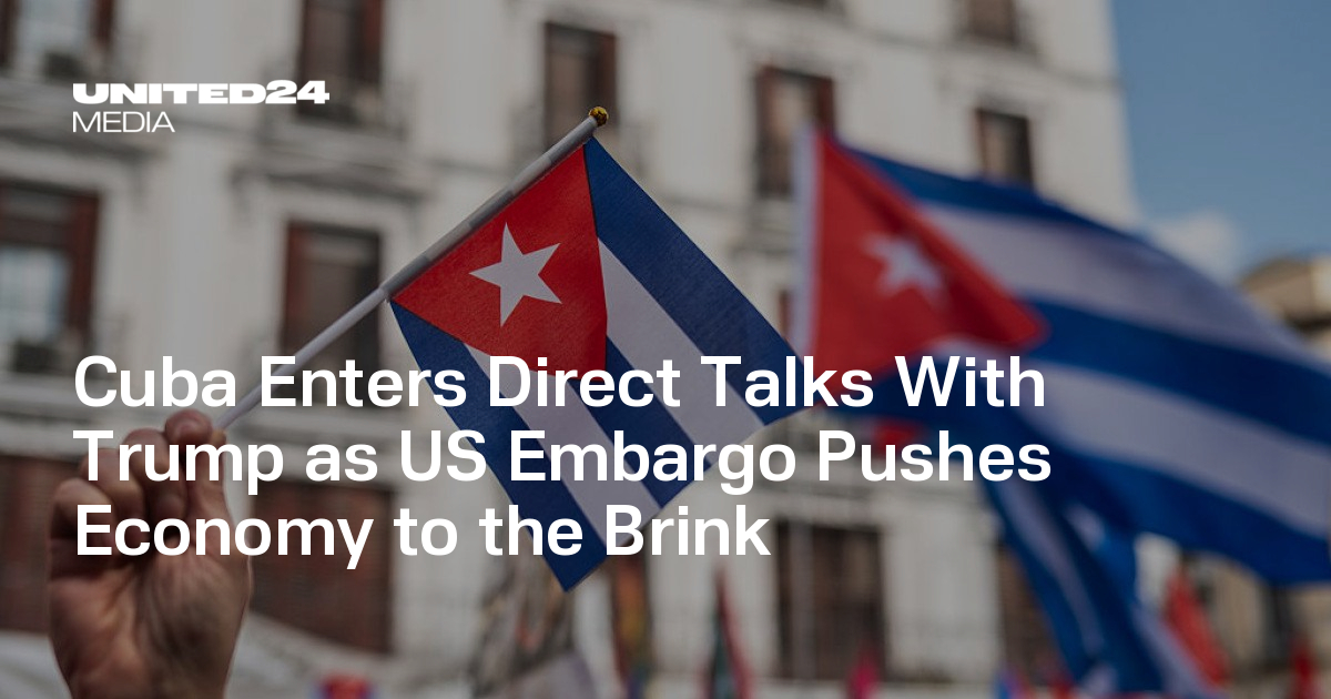 Cuba Enters Direct Talks With Trump as US Embargo Pushes Economy to the Brink