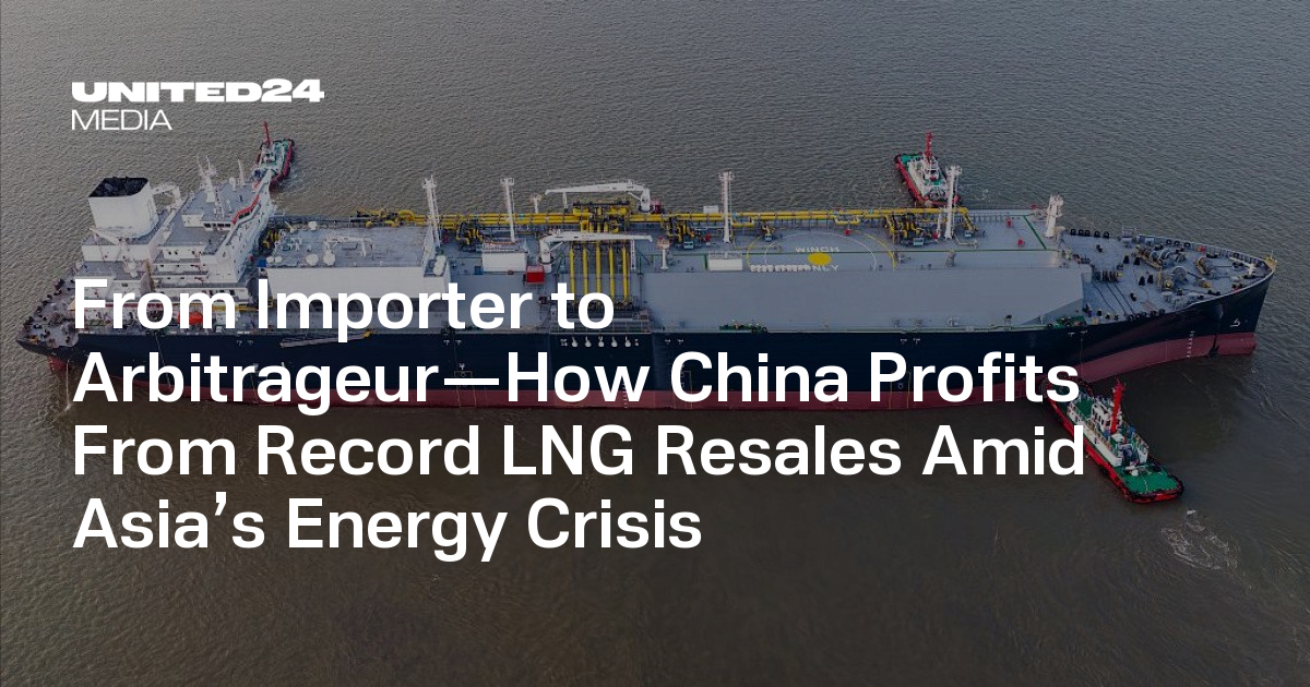 From Importer to Arbitrageur—How China Profits From Record LNG Resales ...