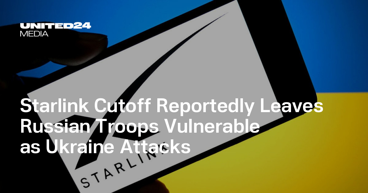 Ukraine Advances as Russian Troops Lose Starlink Access