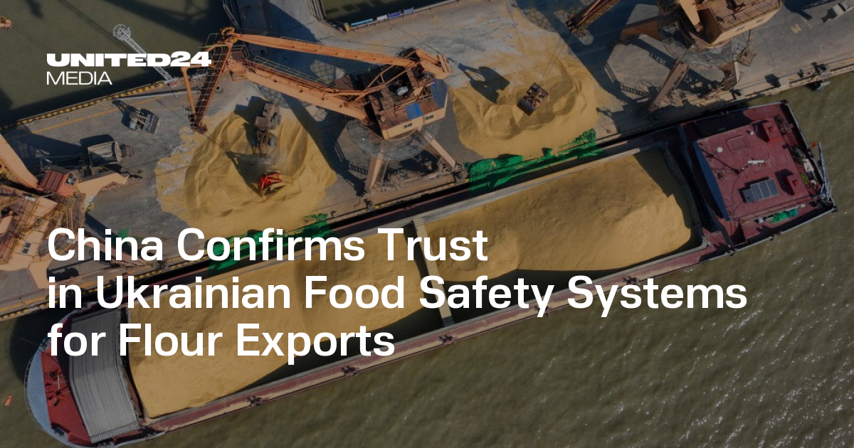China Confirms Trust in Ukrainian Food Safety Systems for Flour Exports