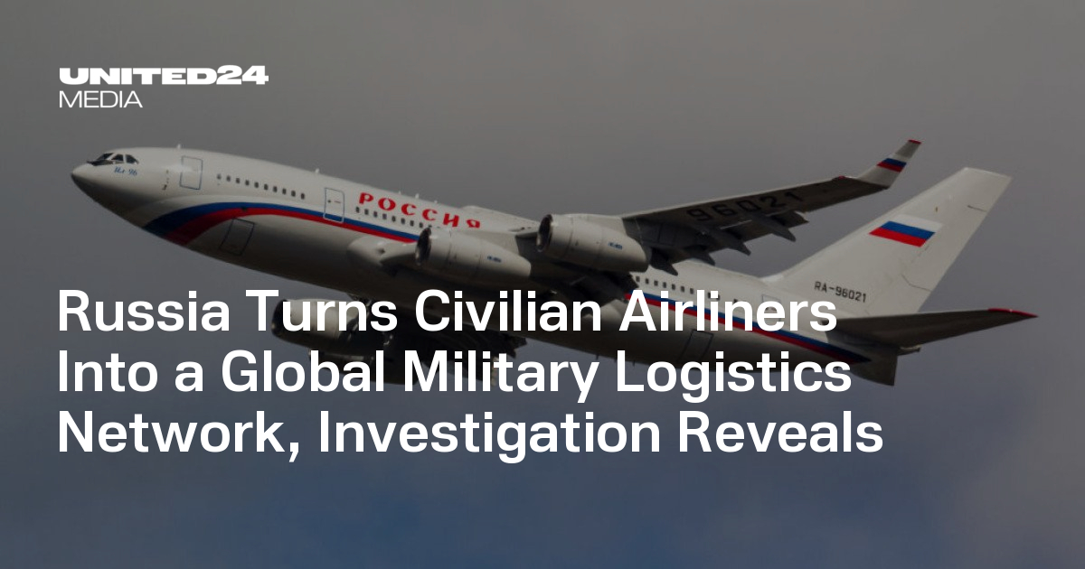 Russia Turns Civilian Airliners Into a Global Military Logistics Network, Investigation Reveals