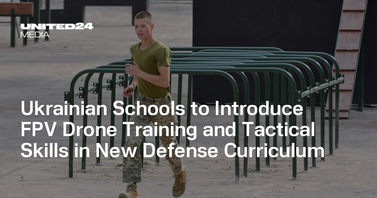 Ukrainian Schools to Introduce FPV Drone Training and Tactical Skills ...