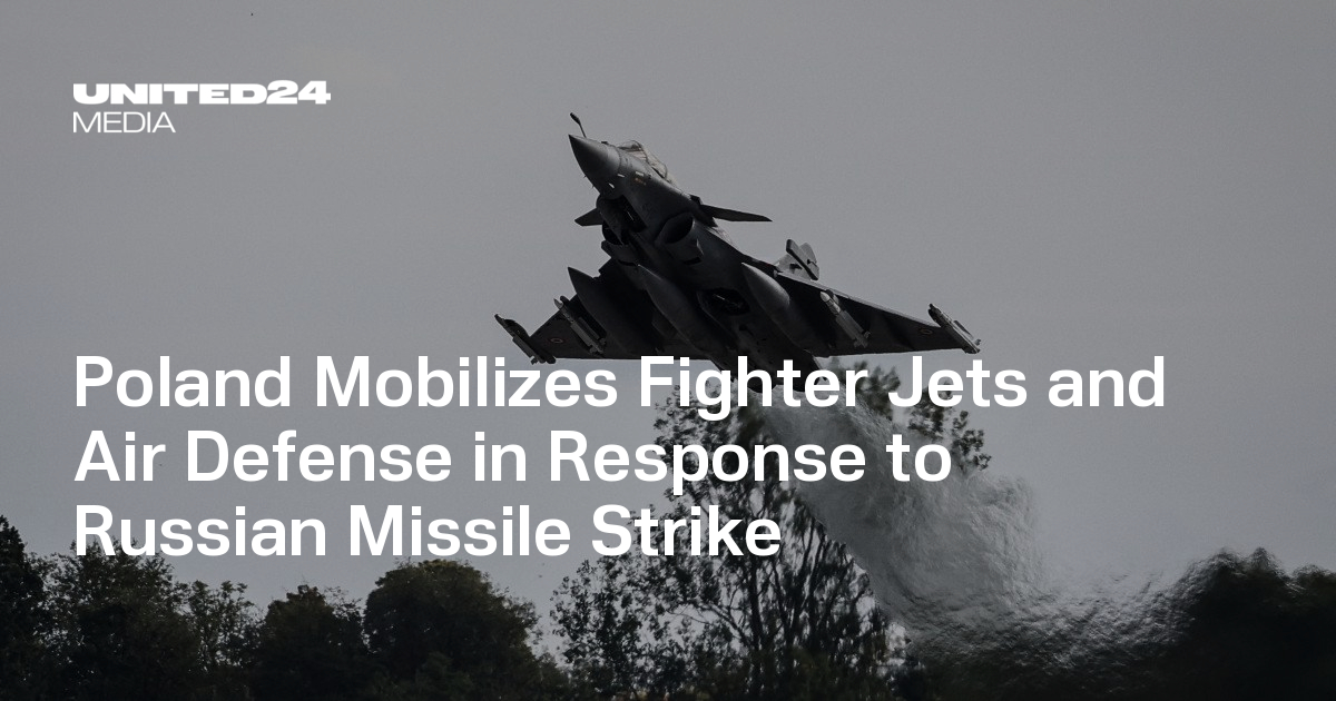 Poland Mobilizes Fighter Jets and Air Defense in Response to Russian Missile Strike