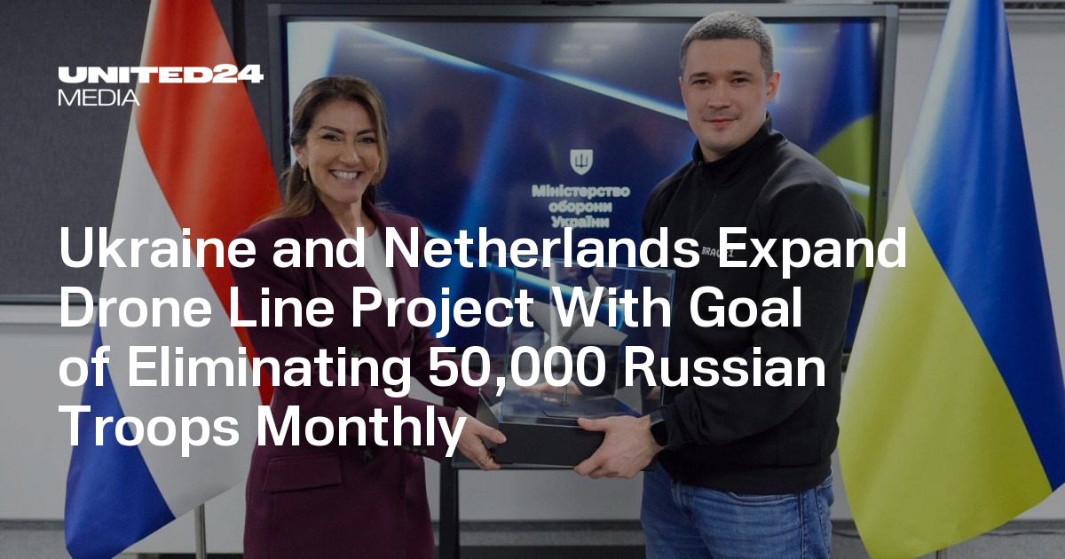 Ukraine and Netherlands Expand Drone Line Project With Goal of Eliminating 50,000 Russian Troops Monthly