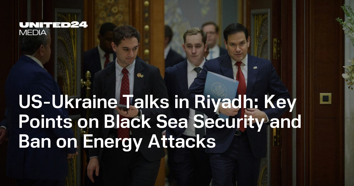US-Ukraine Talks in Riyadh: Key Points on Black Sea Security and Ban on ...
