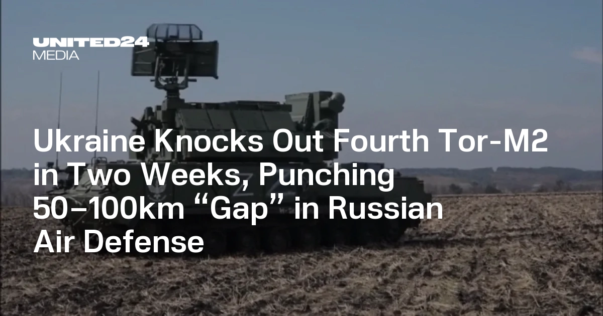 Ukraine Knocks Out Fourth Tor-M2 in Two Weeks, Punching 50–100km “Gap” in Russian Air Defense