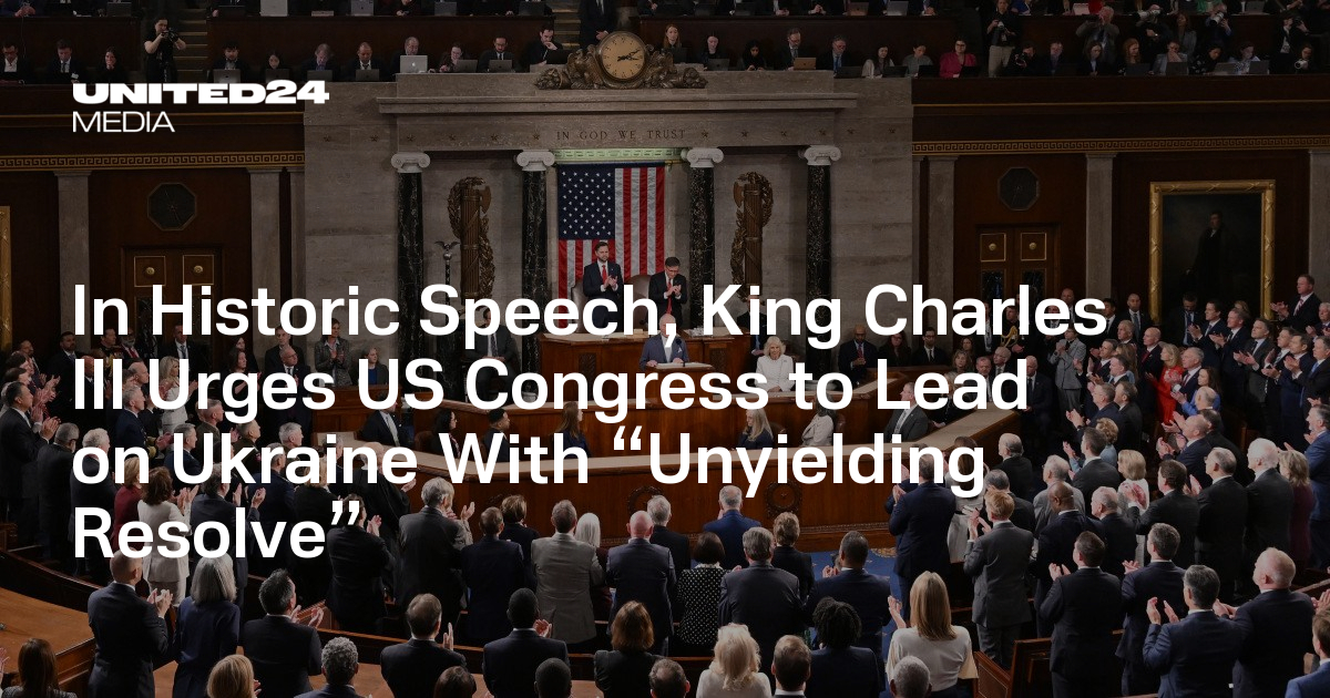 In Historic Speech, King Charles III Urges US Congress to Lead on Ukraine With “Unyielding Resolve”