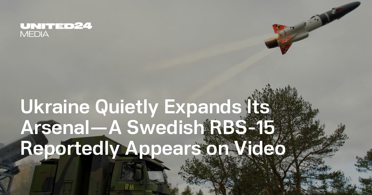Ukraine Quietly Expands Its Arsenal—A Swedish RBS-15 Reportedly Appears on Video