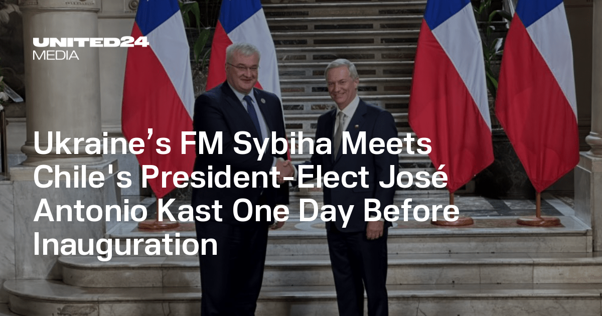 Ukraine’s FM Sybiha Meets Chile’s President-Elect José Antonio Kast One Day Before Inauguration