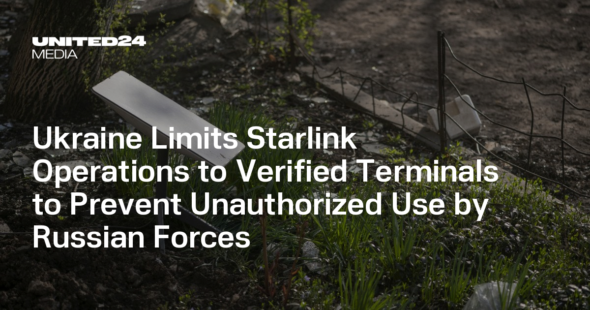 Ukraine Limits Starlink Operations to Verified Terminals to Prevent ...