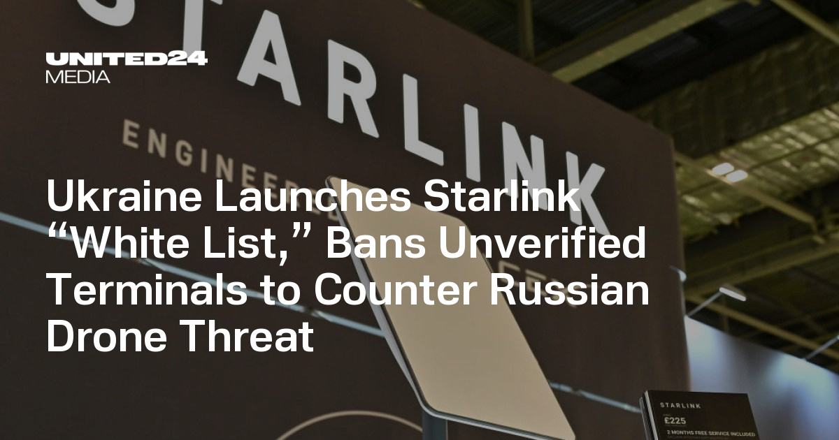 Ukraine Launches Starlink “White List,” Bans Unverified Terminals to ...