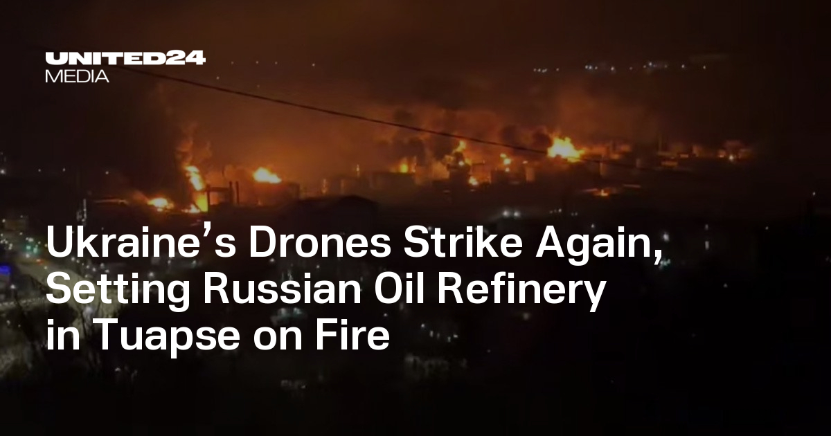 Ukraine’s Drones Strike Again, Setting Russian Oil Refinery in Tuapse on Fire