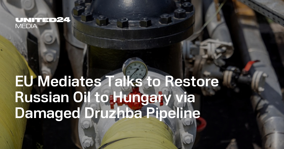 EU Mediates Talks to Restore Russian Oil to Hungary via Damaged Druzhba Pipeline