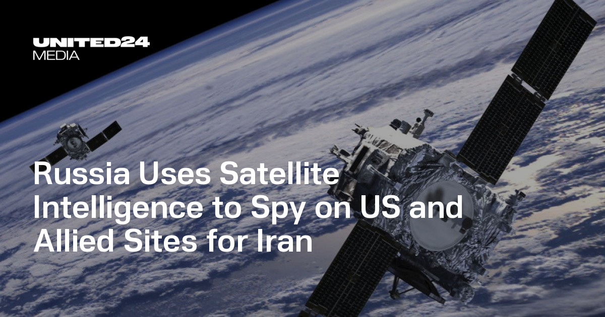 Russia Uses Satellite Intelligence to Spy on US and Allied Sites for Iran