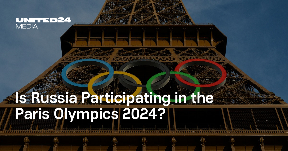 Is Russia Participating in the Paris Olympics 2024? | UNITED24 Media