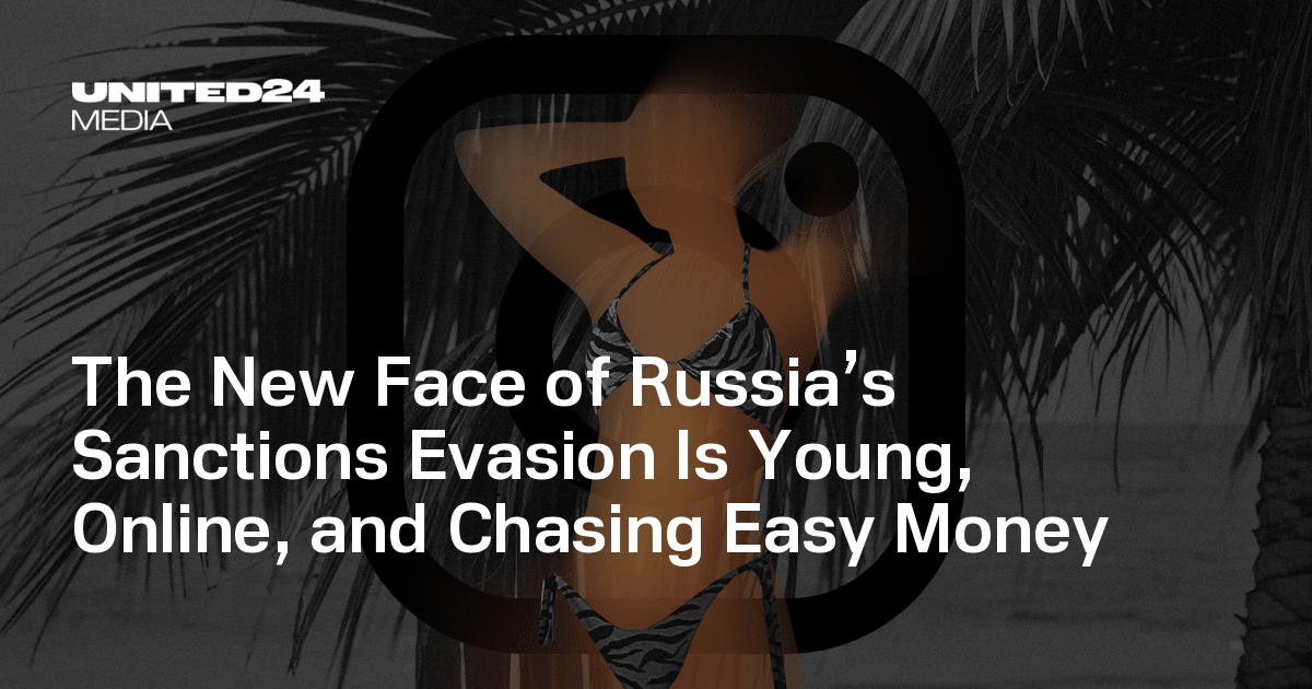 The New Face of Russia’s Sanctions Evasion Is Young, Online, and Chasing Easy Money