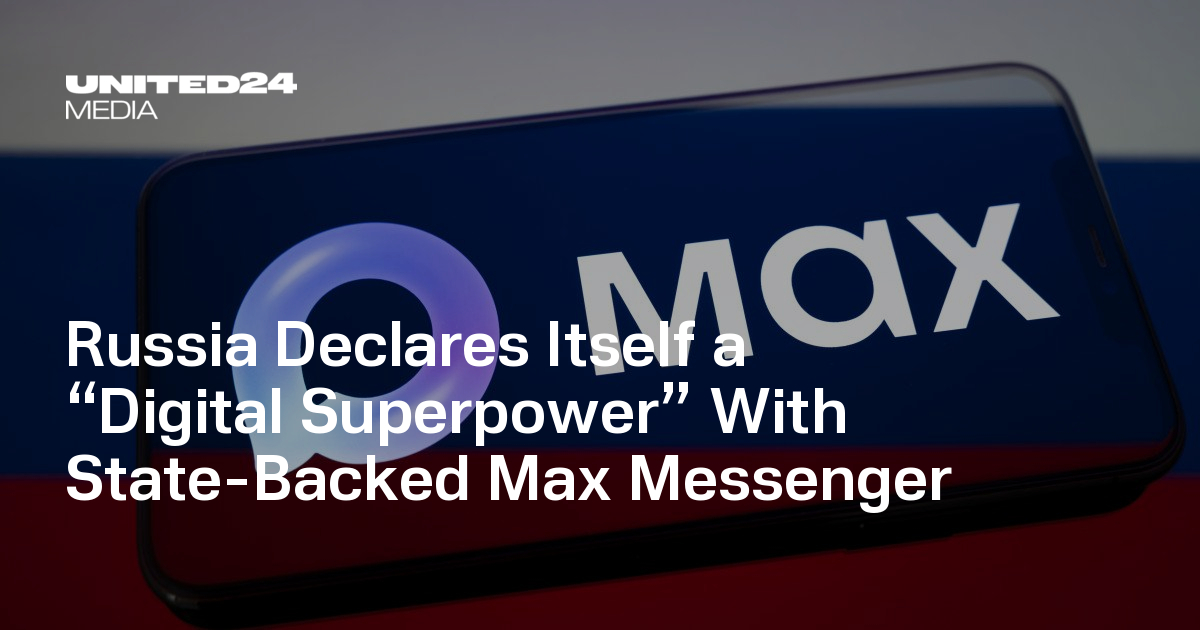 Russia Declares Itself a “Digital Superpower” With State-Backed Max Messenger