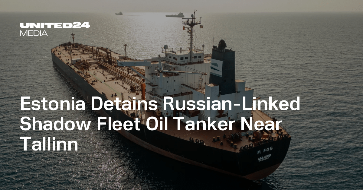 Estonia Detains Russian-Linked Shadow Fleet Oil Tanker Near Tallinn ...