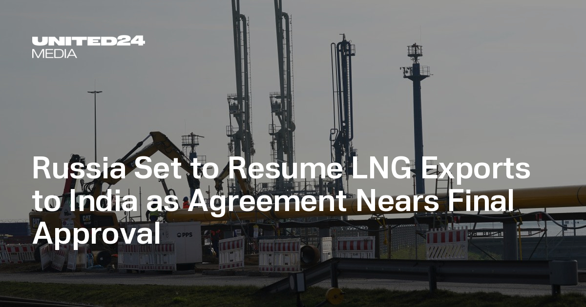 Russia Set to Resume LNG Exports to India as Agreement Nears Final Approval