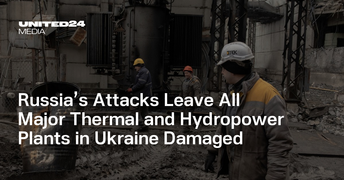 Russia’s Attacks Leave All Major Thermal and Hydropower Plants in ...