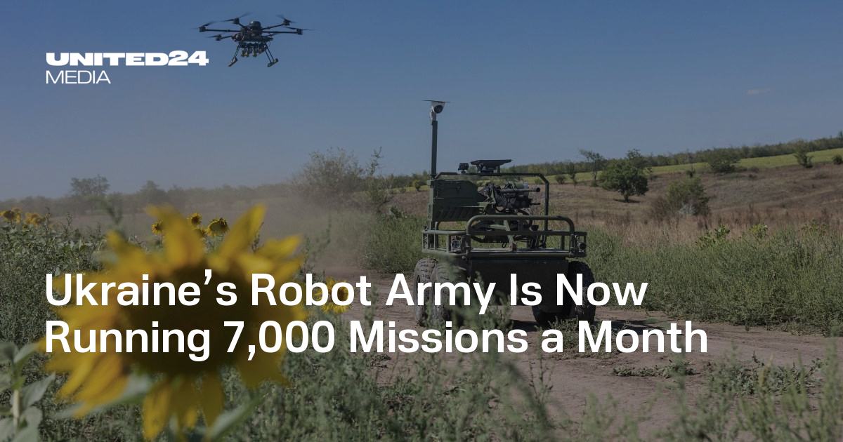 Ukraine’s Robot Army Is Now Running 7,000 Missions a Month