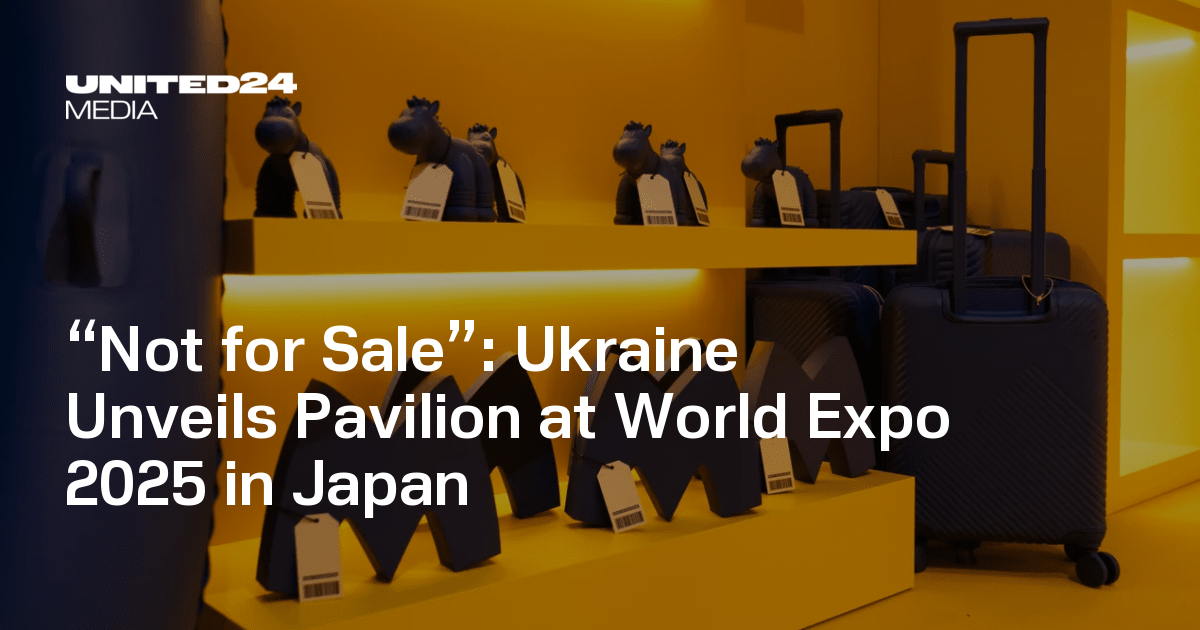 Not for Sale”: Ukraine Unveils Pavilion at World Expo 2025 in
