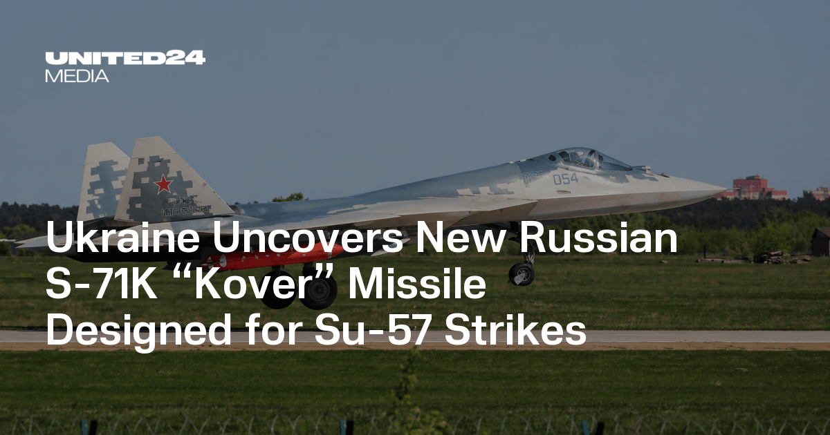 Ukraine Uncovers New Russian S-71K “Kover” Missile Designed for Su-57 Strikes