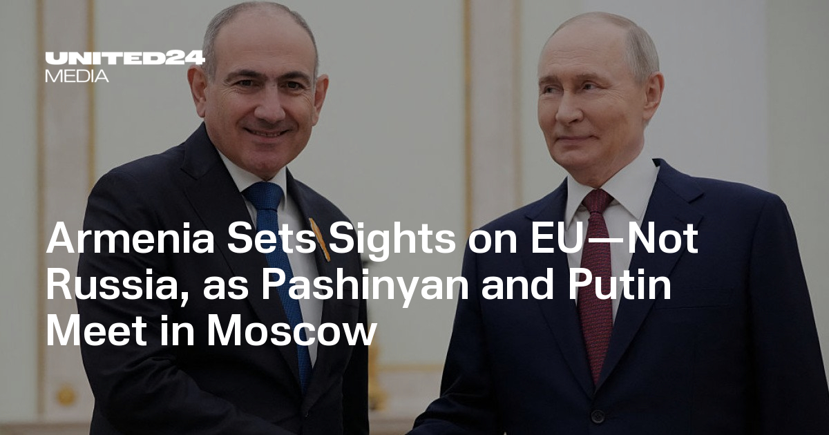 Armenia Sets Sights on EU—Not Russia, as Pashinyan and Putin Meet in Moscow