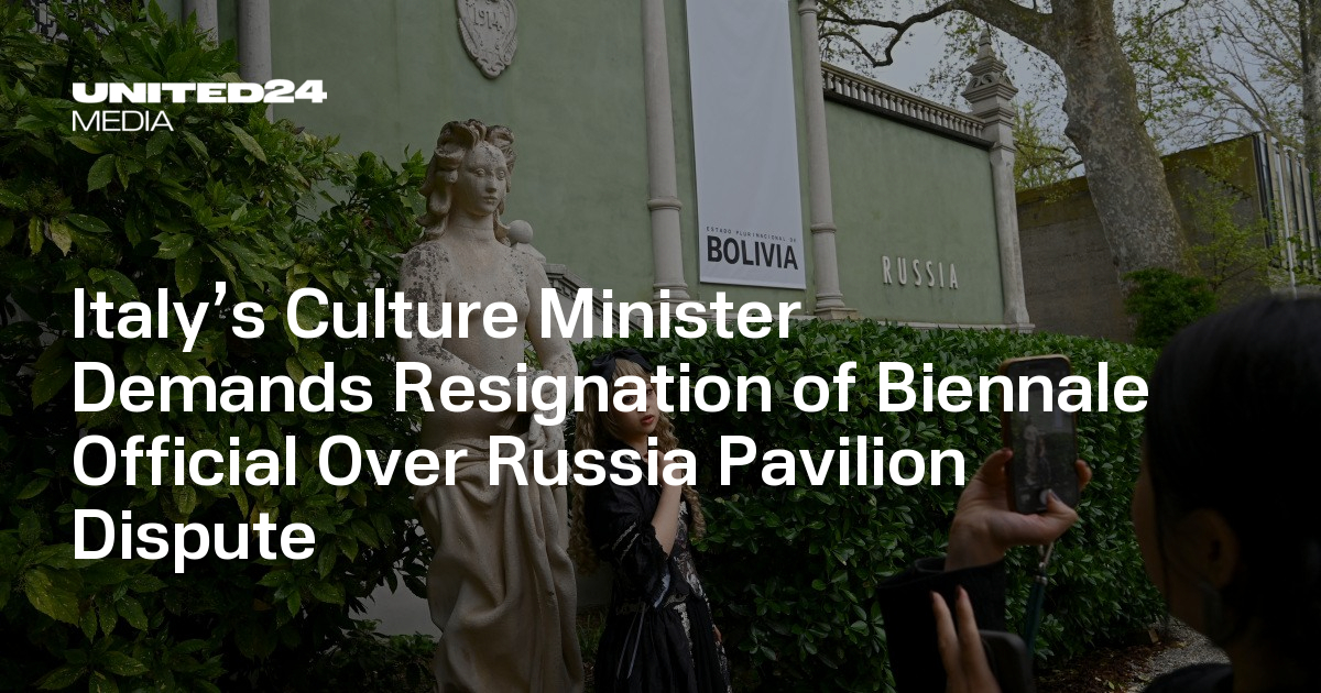 Italy’s Culture Minister Demands Resignation of Biennale Official Over Russia Pavilion Dispute