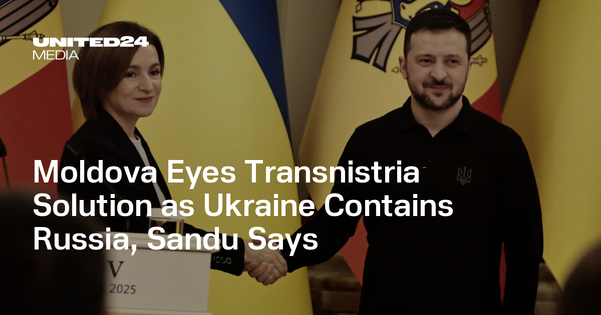 Moldova Eyes Transnistria Solution as Ukraine Contains Russia, Sandu Says