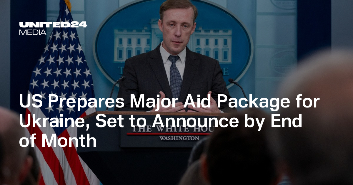 US Prepares Major Aid Package for Ukraine By the End of This Month