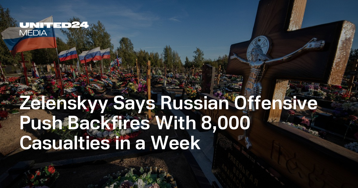 Zelenskyy Says Russian Offensive Push Backfires With 8,000 Casualties in a Week