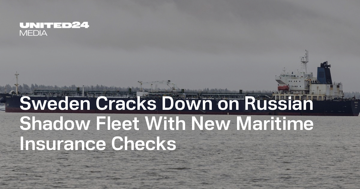 Sweden Cracks Down on Russian Shadow Fleet With New Maritime Insurance Checks