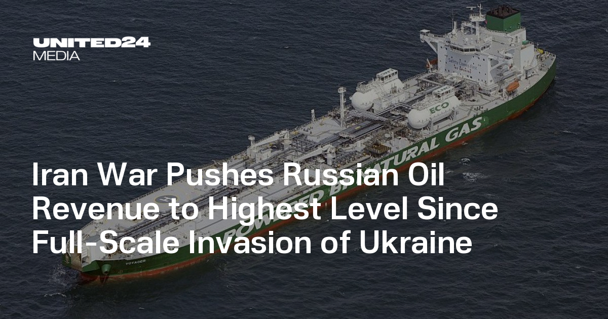 Iran War Pushes Russian Oil Revenue to Highest Level Since Full-Scale Invasion of Ukraine