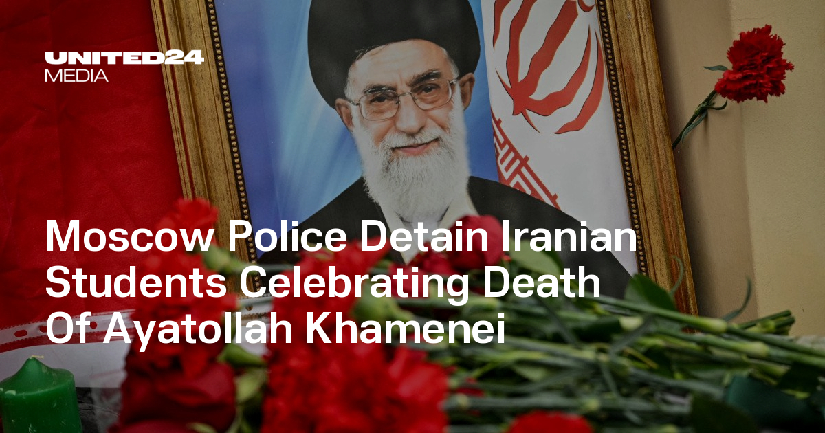 Moscow Police Detain Iranian Students Celebrating Death Of Ayatollah Khamenei