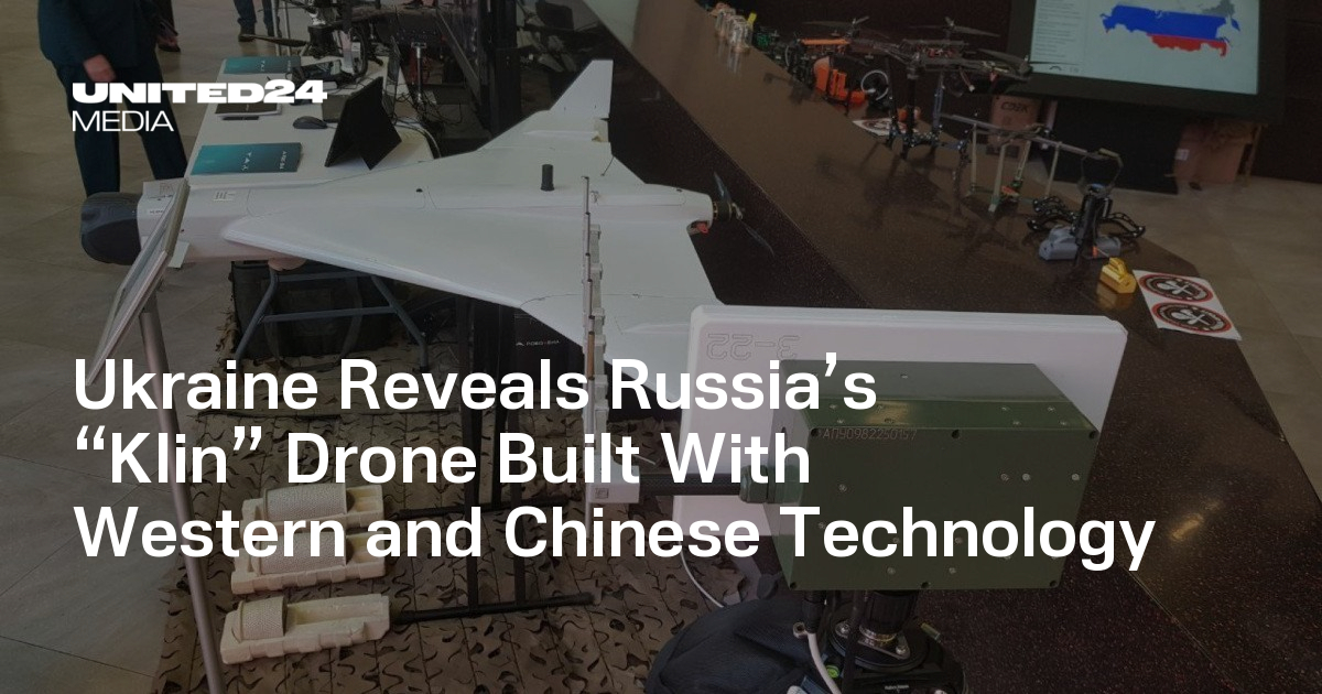Ukraine Reveals Russia’s “Klin” Drone Built With Western and Chinese Technology