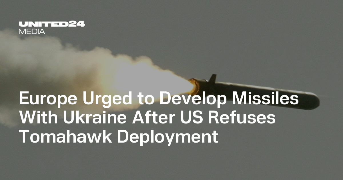 Europe Urged to Develop Missiles With Ukraine After US Refuses Tomahawk Deployment