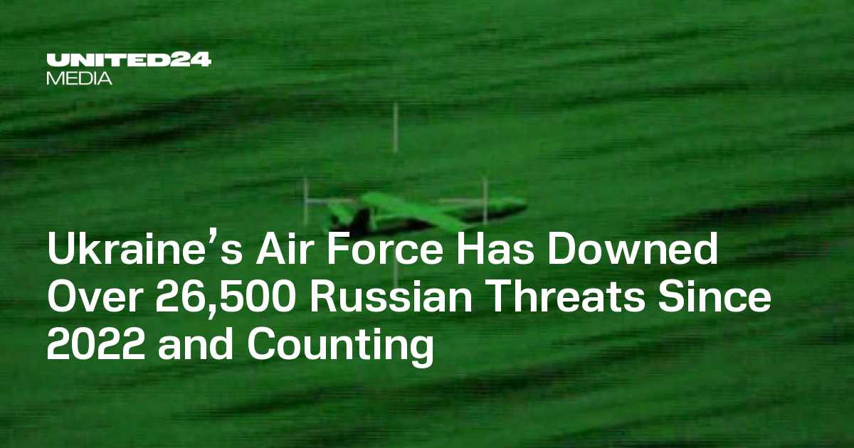 Ukraine’s Air Force Has Downed Over 26,500 Russian Threats Since 2022 and Counting