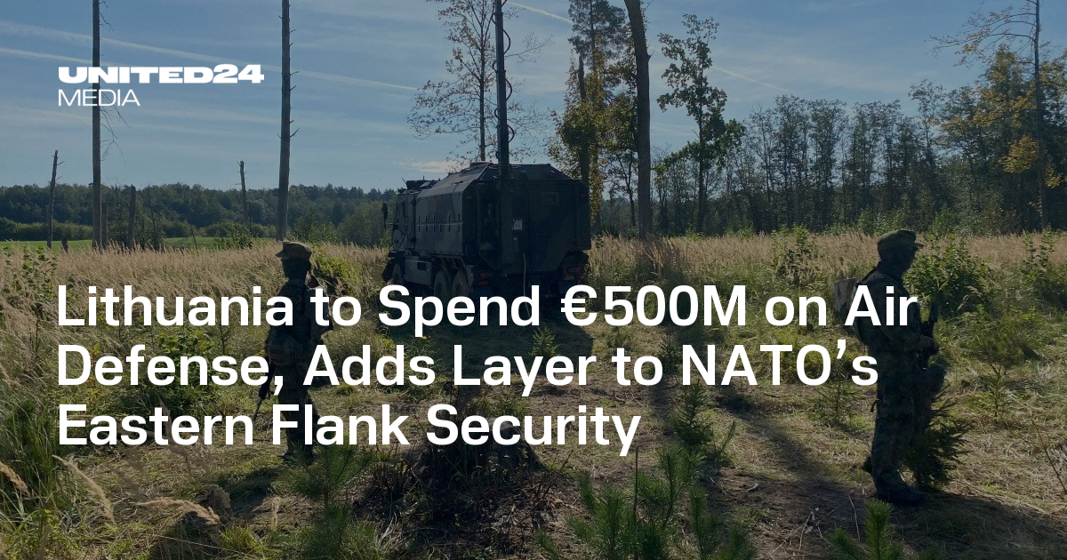 Lithuania to Spend €500M on Air Defense, Adds Layer to NATO’s Eastern ...