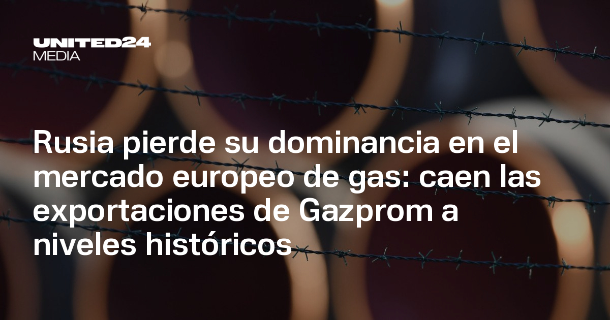 Rusia pierde su dominancia en el mercado europeo de gas: caen las ...