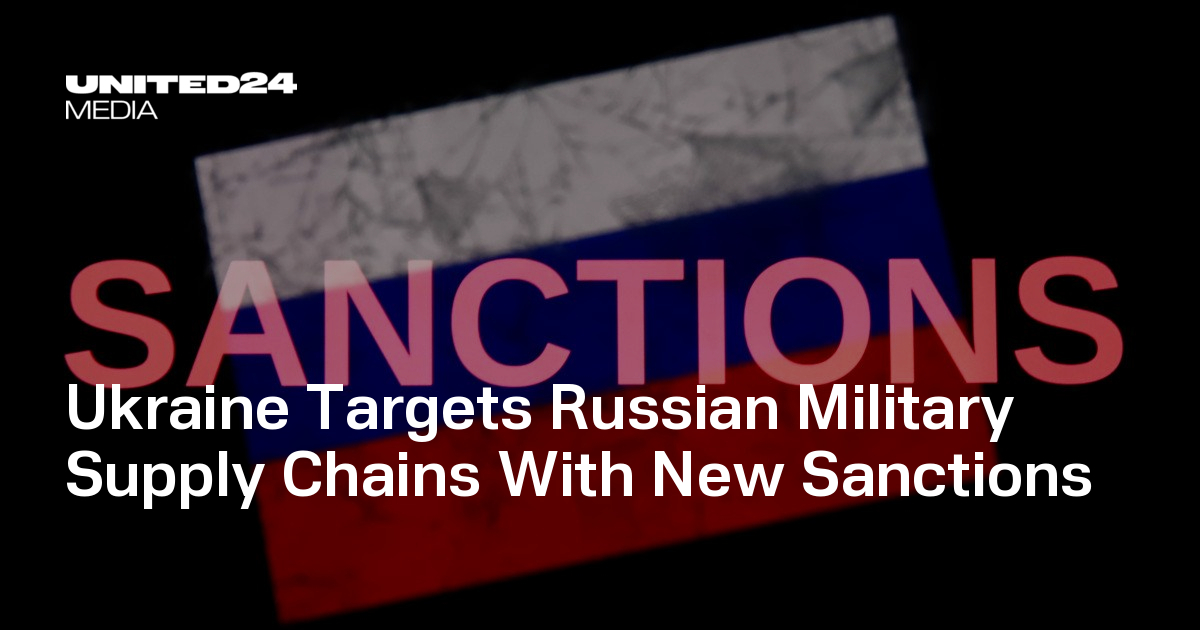 Ukraine Targets Russian Military Supply Chains With New Sanctions