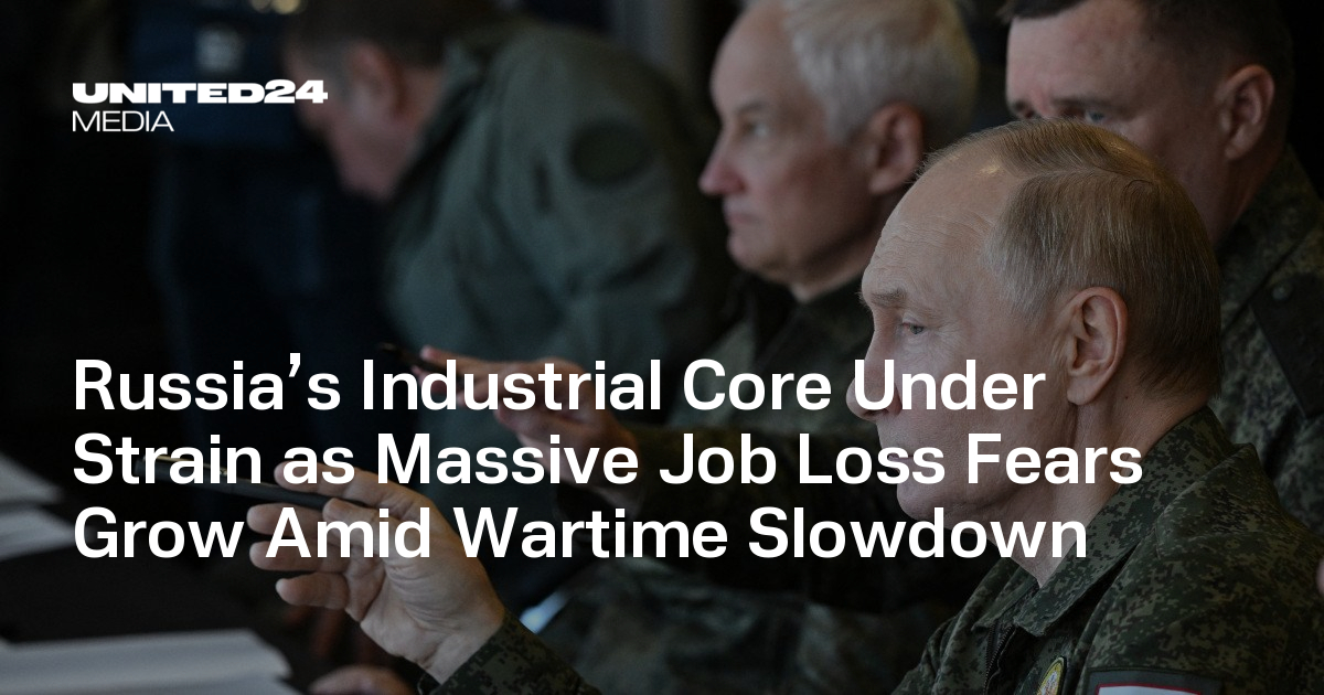 Russia’s Industrial Core Under Strain as Massive Job Loss Fears Grow Amid Wartime Slowdown
