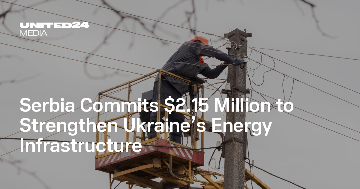 Serbia Commits $2.15 Million to Strengthen Ukraine’s Energy Infrastructure
